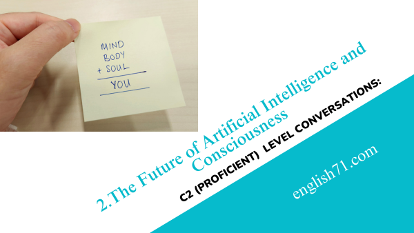 The Future of Artificial Intelligence and Consciousness