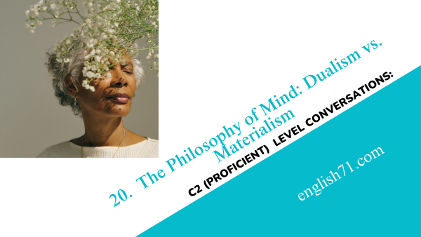 The Philosophy of Mind: Dualism vs. Materialism