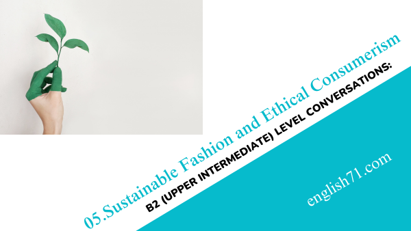 Sustainable Fashion and Ethical Consumerism