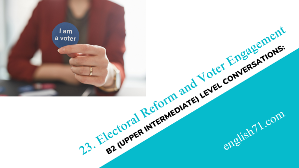 Electoral Reform and Voter Engagement